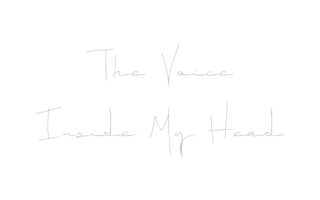 The Voice Inside My Head